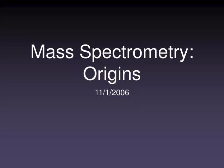 mass spectrometry origins