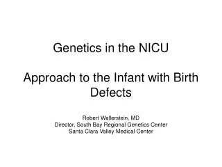 Genetics in the NICU Approach to the Infant with Birth Defects