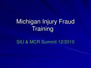 Michigan Injury Fraud Training
