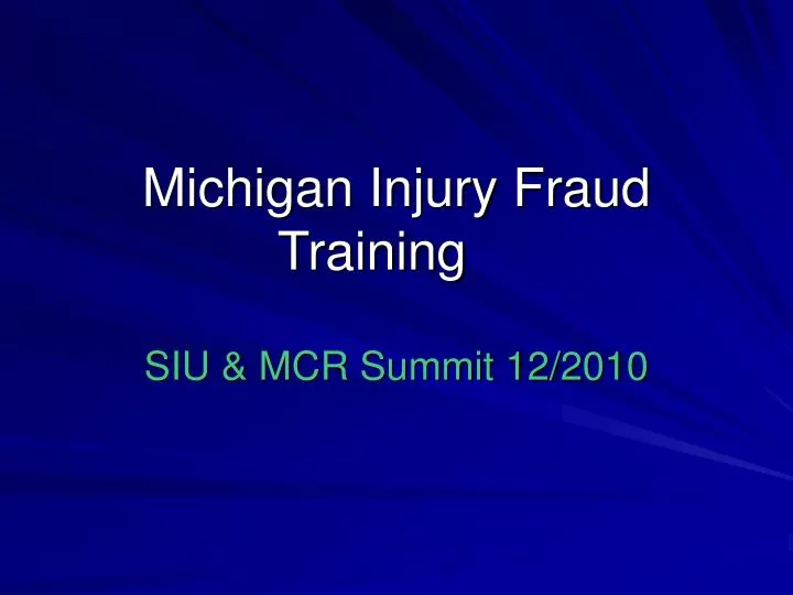 michigan injury fraud training