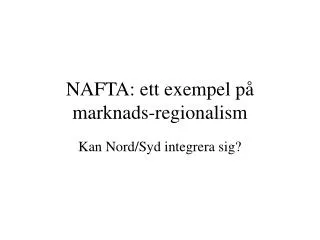 nafta ett exempel p marknads regionalism