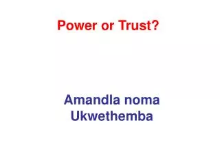 Power or Trust?