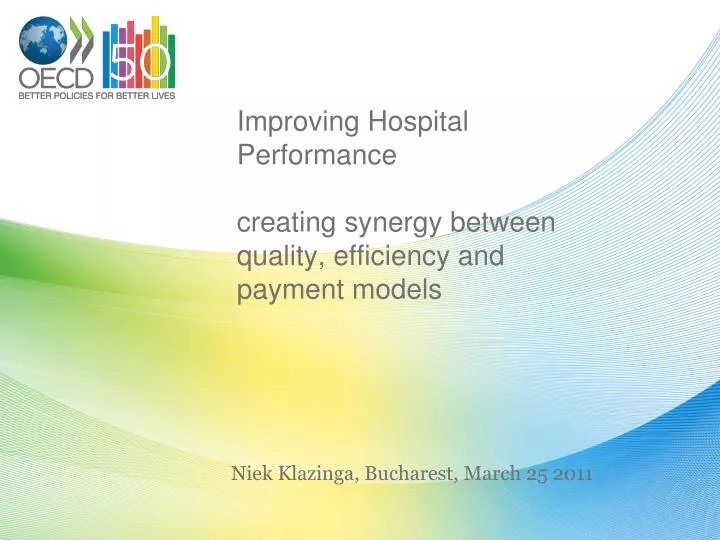 improving hospital performance creating synergy between quality efficiency and payment models