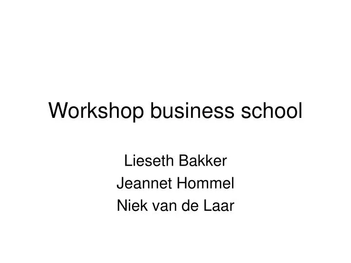 workshop business school