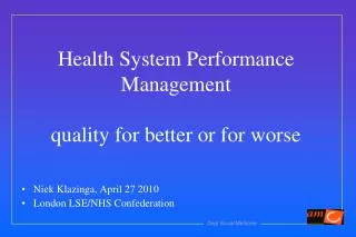 Health System Performance Management quality for better or for worse