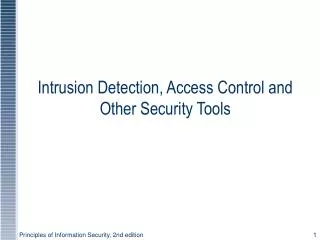 Intrusion Detection, Access Control and Other Security Tools