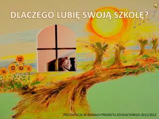 dlaczego lubi swoj szko