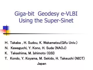Giga-bit Geodesy e-VLBI Using the Super-Sinet