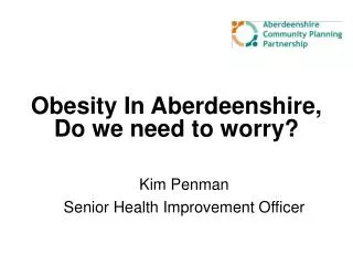 Obesity In Aberdeenshire, Do we need to worry?