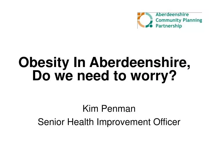 obesity in aberdeenshire do we need to worry