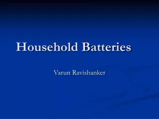 Household Batteries