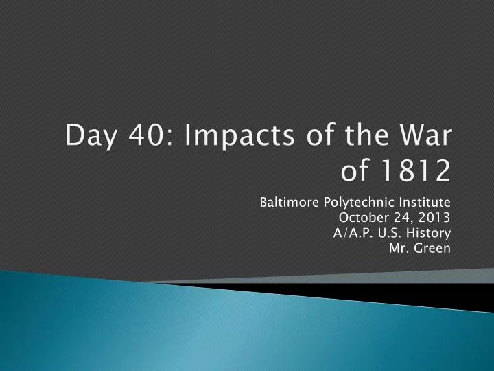 day 40 impacts of the war of 1812