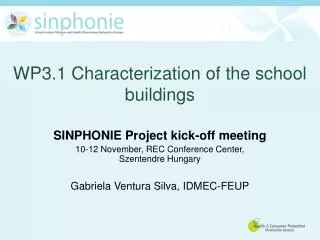 SINPHONIE Project kick-off meeting 10-12 November, REC Conference Center, Szentendre Hungary