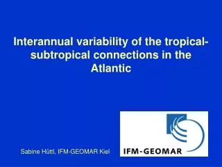 Interannual variability of the tropical-subtropical connections in the Atlantic