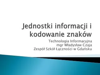 jednostki informacji i kodowanie znak w