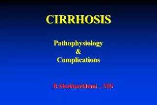 CIRRHOSIS Pathophysiology &amp; Complications