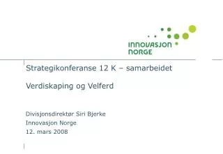 strategikonferanse 12 k samarbeidet verdiskaping og velferd