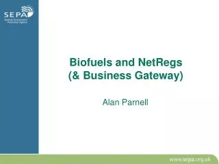 Biofuels and NetRegs (&amp; Business Gateway)