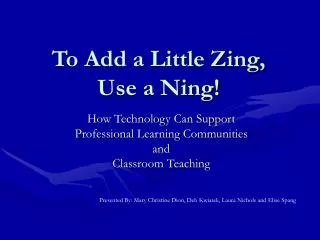 To Add a Little Zing, Use a Ning!