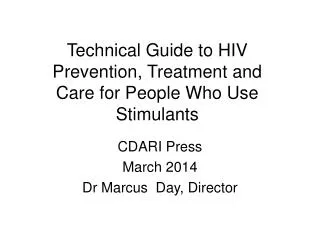 Technical Guide to HIV Prevention, Treatment and Care for People Who Use Stimulants