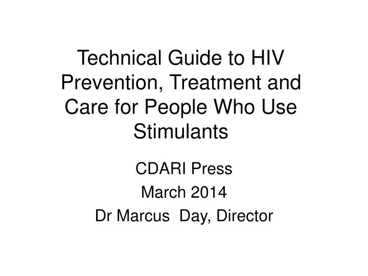 technical guide to hiv prevention treatment and care for people who use stimulants