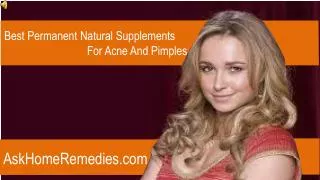 Best Permanent Natural Supplements For Acne And Pimples