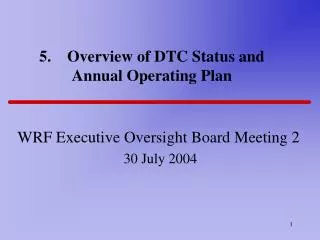 5. Overview of DTC Status and Annual Operating Plan