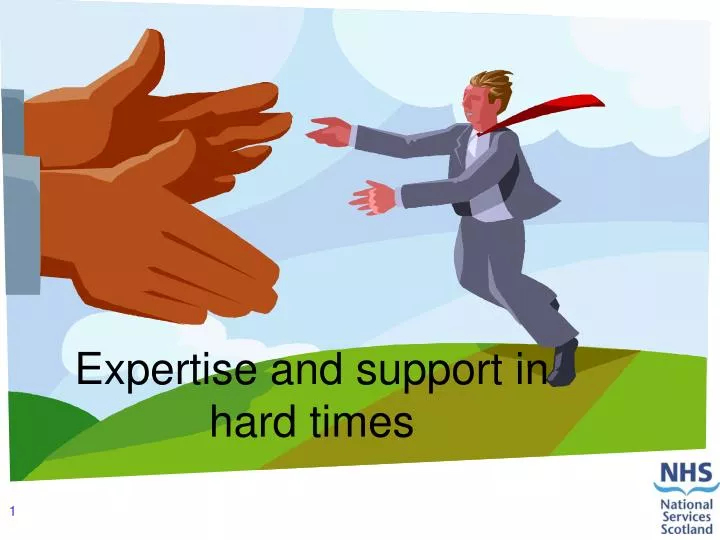 expertise and support in hard times