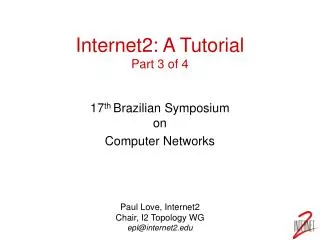 Internet2: A Tutorial Part 3 of 4
