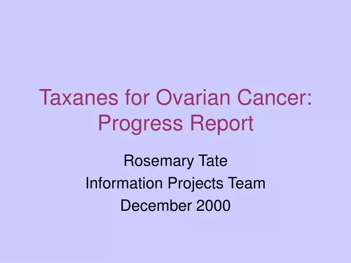 taxanes for ovarian cancer progress report