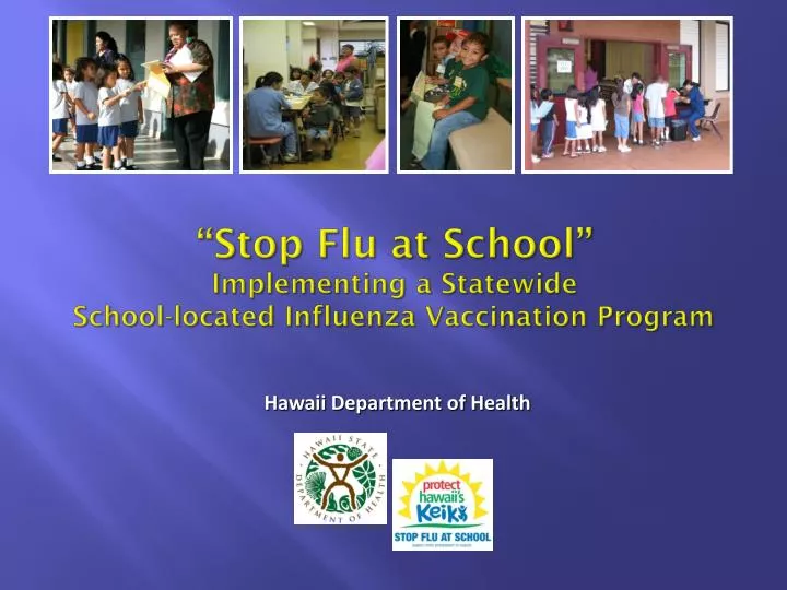 stop flu at school implementing a statewide school located influenza vaccination program