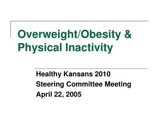 Overweight/Obesity &amp; Physical Inactivity