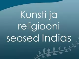kunsti ja religiooni seosed indias