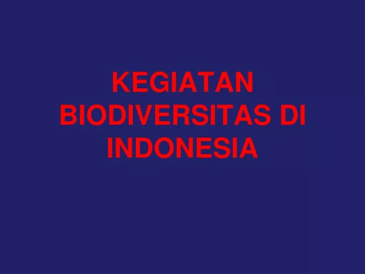 kegiatan biodiversitas di indonesia