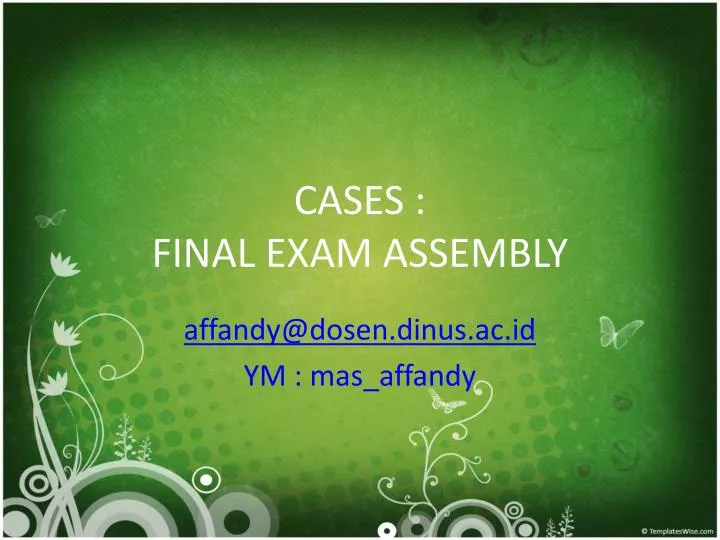 cases final exam assembly