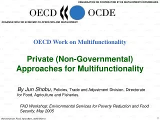 OECD Work on Multifunctionality Private (Non-Governmental) Approaches for Multifunctionality