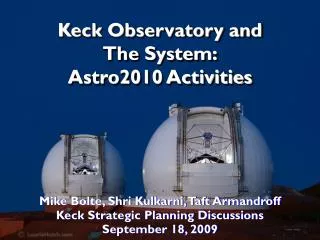 Keck Observatory and The System: Astro2010 Activities