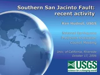 Southern San Jacinto Fault: recent activity