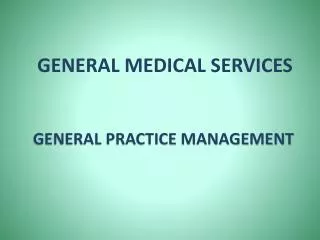 GENERAL MEDICAL SERVICES