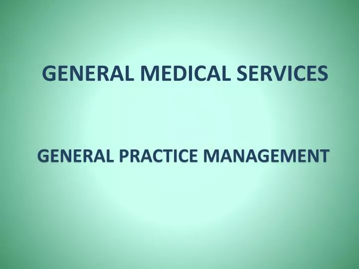 general medical services