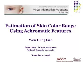 Estimation of Skin Color Range Using Achromatic Features