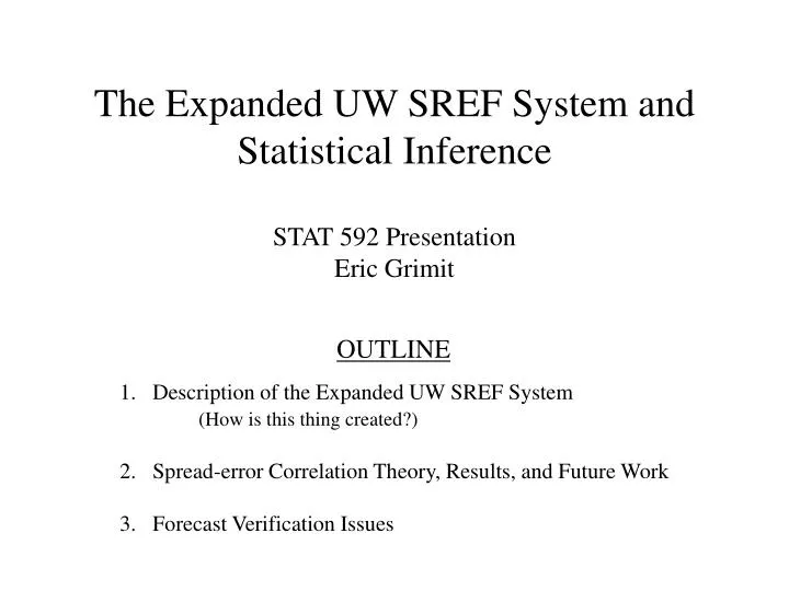 the expanded uw sref system and statistical inference stat 592 presentation eric grimit