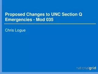 Proposed Changes to UNC Section Q Emergencies - Mod 035