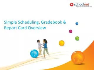 Simple Scheduling, Gradebook &amp; Report Card Overview