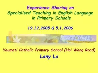 Yaumati Catholic Primary School (Hoi Wang Road) Lany Lo