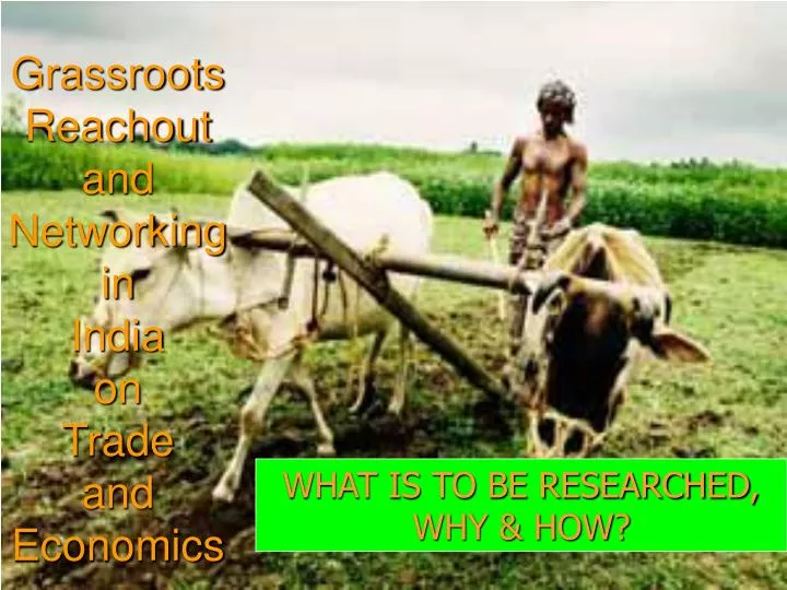 grassroots reachout and networking in india on trade and economics