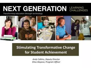 Stimulating Transformative Change for Student Achievement