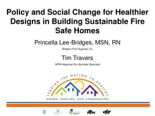 Policy and Social Change for Healthier Designs in Building Sustainable Fire Safe Homes