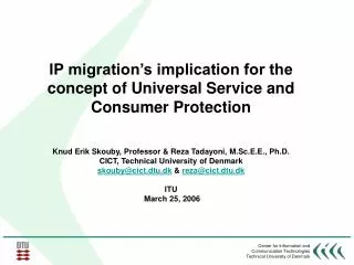 Based on a info Dev/ ITU project New technologies and their impacts on regulation