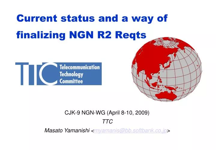 current status and a way of finalizing ngn r2 reqts
